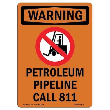 Signmission OSHA WARNING Sign, Petroleum Pipeline Call 811, 10in X 7in Rigid Plastic, 7" W, 10" L, Portrait OS-WS-P-710-V-13410